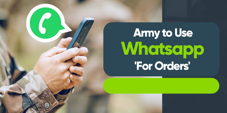A person in military uniform holds a smartphone. The image features a WhatsApp logo and the text Army to Use WhatsApp For Orders on a dark background.